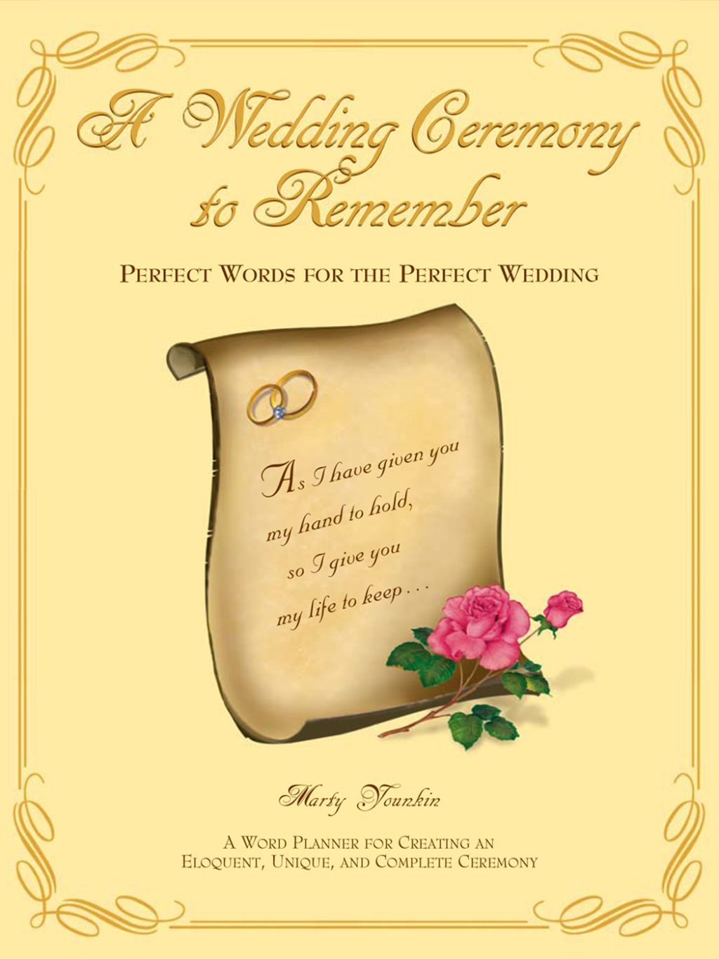 A Wedding Ceremony to Remember Perfect Words for the Perfect Wedding