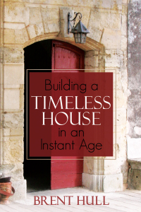 Omslagafbeelding: Building a Timeless House in an Instant Age 9781612541570