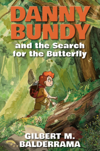 Titelbild: Danny Bundy and the Search for the Butterfly 9781612542874