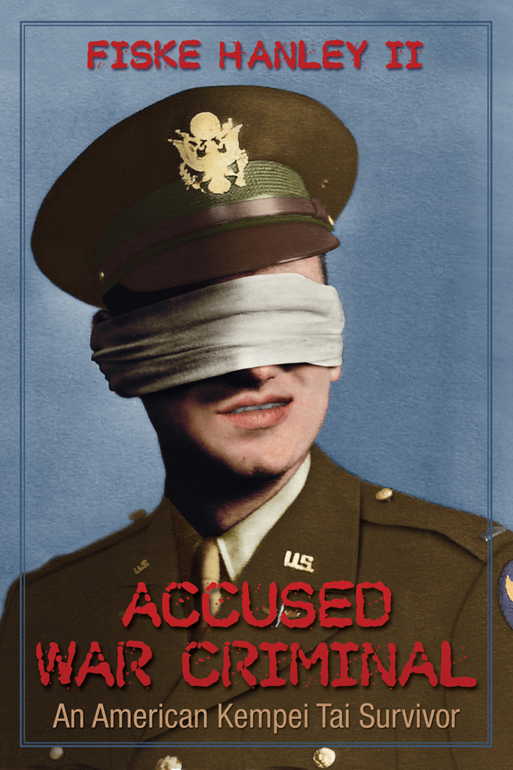 Accused War Criminal An American Kempei Tai Survivor