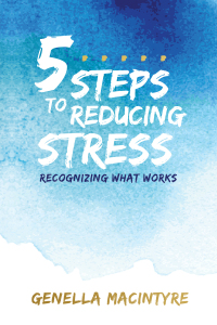 Omslagafbeelding: 5 Steps to Reducing Stress 9781612548722