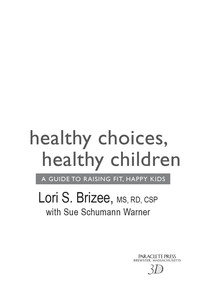 表紙画像: Healthy Choices, Healthy Children 9781557259240