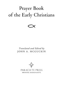 Cover image: Prayer Book of the Early Christians 9781557257024
