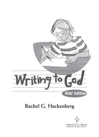 صورة الغلاف: Writing to God: Kids' Edition 9781612611075