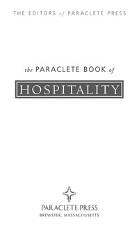 صورة الغلاف: The Paraclete Book of Hospitality 9781557256652