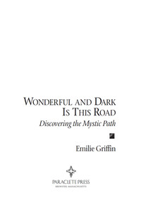 表紙画像: Wonderful and Dark is This Road: Discovering the Mystic Path 9781557253583