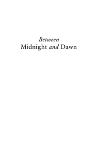 表紙画像: Between Midnight and Dawn