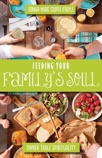 Omslagafbeelding: Feeding Your Family's Soul 9781612618357