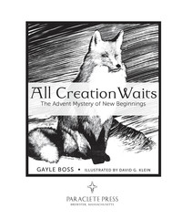 صورة الغلاف: All Creation Waits: The Advent Mystery of New Beginnings 9781612617855