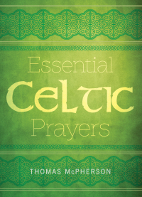 表紙画像: Essential Celtic Prayers 9781612619262