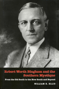 Imagen de portada: Robert Worth Bingham and the Southern Mystique 9780873385787