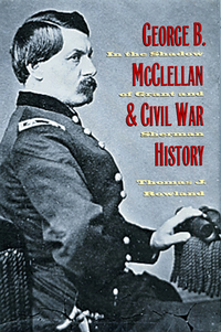 表紙画像: George B. McClellan and Civil War History 9780873386036