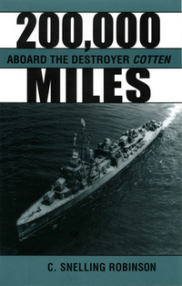 صورة الغلاف: 200,000 Miles Aboard the Destroyer Cotton 9780873386456