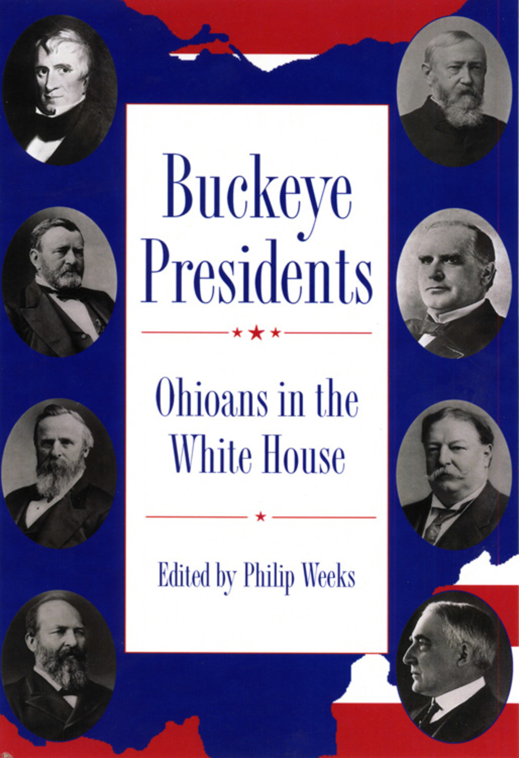 Buckeye Presidents Ohioans in the White House