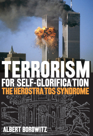 صورة الغلاف: Terrorism For Self-Glorification 9780873388184