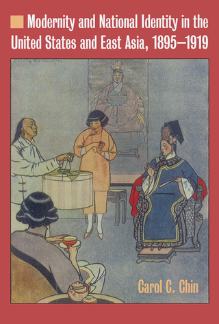 Cover image: Modernity and National Identity in the United States and East Asia, 1895-1919 9781606350416