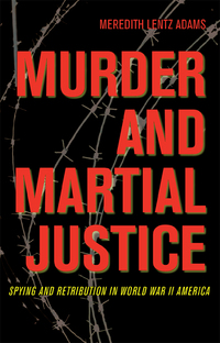 Cover image: Murder and Martial Justice 9781606350751
