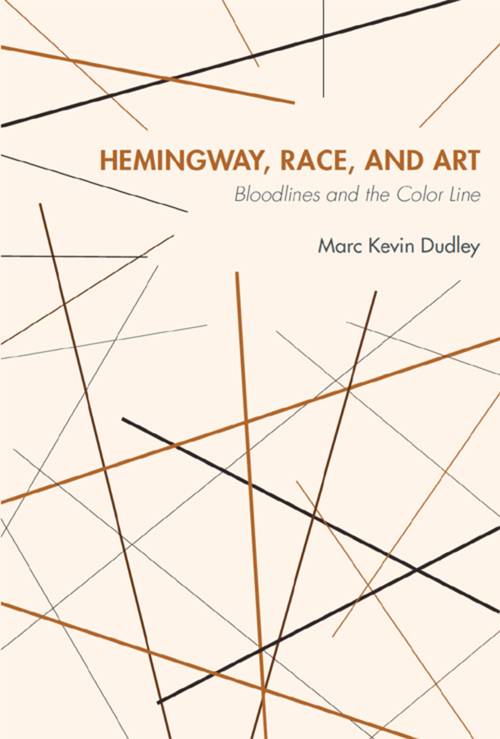 Hemingway, Race, and Art Bloodlines and the Color Line