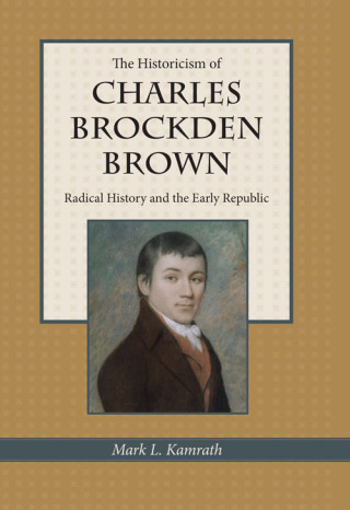 Cover image: The Historicism of Charles Brockden Brown 9781606350324