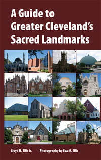 Omslagafbeelding: A Guide to Greater Cleveland's Sacred Landmarks 9781606351215