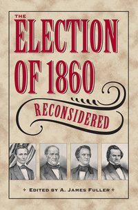 Titelbild: The Election of 1860 Reconsidered