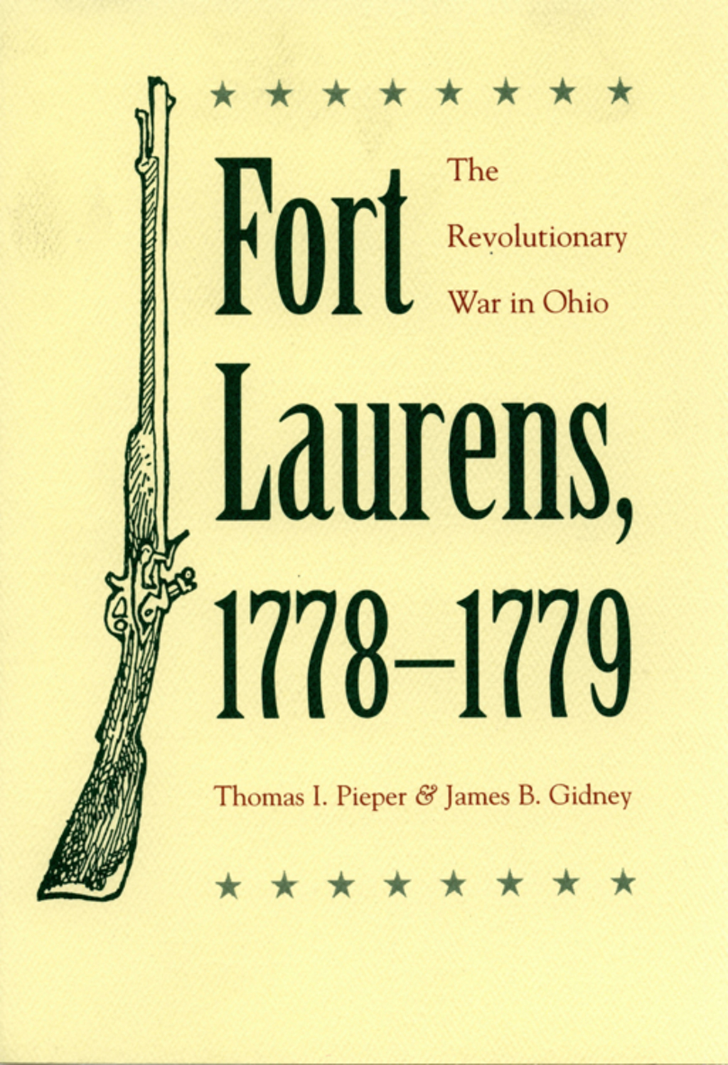 Fort Laurens, 1778-1779 The Revolutionary War in Ohio