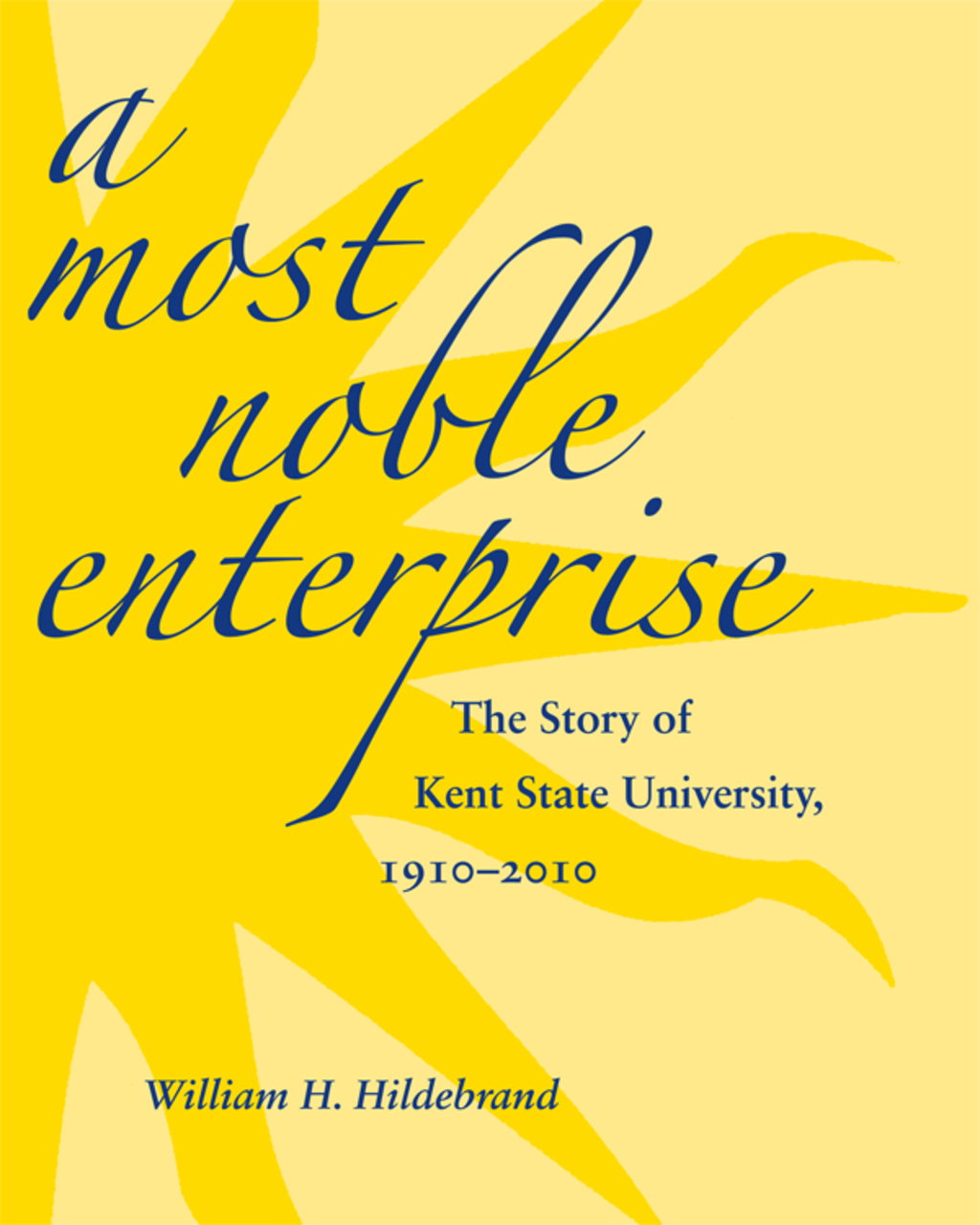 A Most Noble Enterprise The Story of Kent State University, 1910-1920