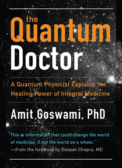 The Quantum Doctor: A Quantum Physicist Explains the Healing Power of Integral Medicine - FULL INSTANT DOWNLOAD | PDF DOCX EPUB