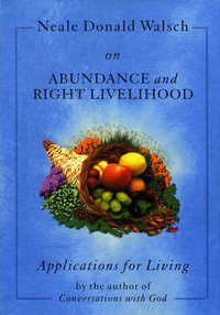 Omslagafbeelding: Neale Donald Walsch on Abundance and Right Livelihood 9781571741646