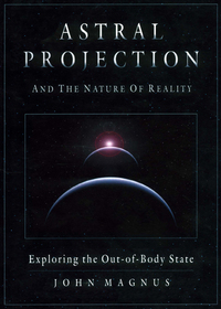 Omslagafbeelding: Astral Projection and the Nature of Reality 9781571744470