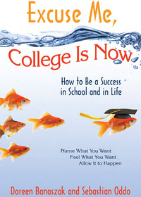 Cover image: Excuse Me, College Is Now 9781571745927