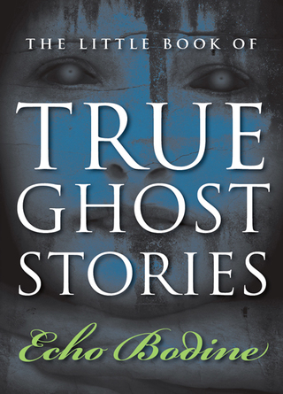 Cover image: The Little Book of True Ghost Stories 9781571746504