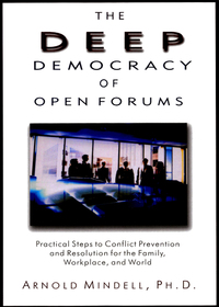 صورة الغلاف: The Deep Democracy of Open Forums 9781571742308
