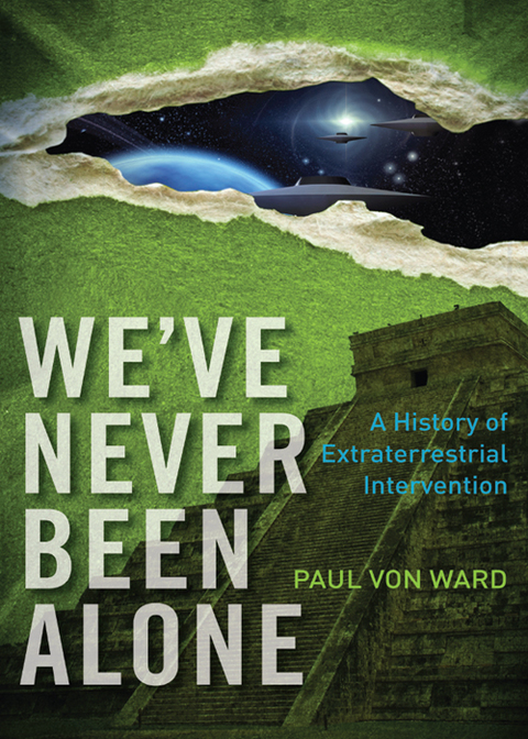 We've Never Been Alone: A History of Extraterrestrial Intervention - FULL INSTANT DOWNLOAD | PDF DOCX EPUB