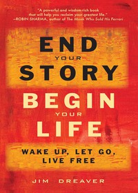 Imagen de portada: End Your Story, Begin Your Life 9781571746597