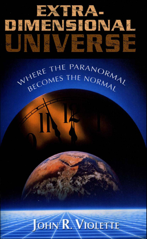 The Extra-Dimensional Universe: Where the Paranormal Becomes the Normal - FULL INSTANT DOWNLOAD | PDF DOCX EPUB