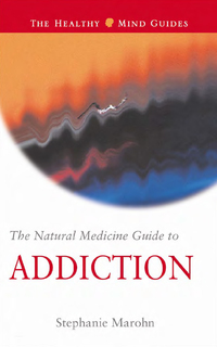 صورة الغلاف: The Natural Medicine Guide to Addiction 9781571742902