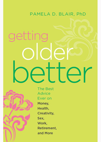 Omslagafbeelding: Getting Older Better 9781571747037