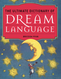 Imagen de portada: The Ultimate Dictionary of Dream Language 9781571747051