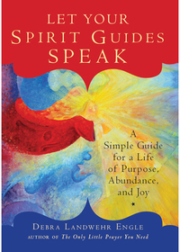 Omslagafbeelding: Let Your Spirit Guides Speak 9781571747402