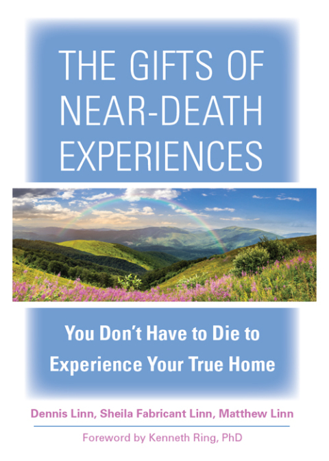 The Gifts of Near-Death Experiences: You Don't Have to Die to Experience Your True Home - FULL INSTANT DOWNLOAD | PDF DOCX EPUB