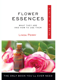 Cover image: Flower Essences Plain & Simple 9781571747655
