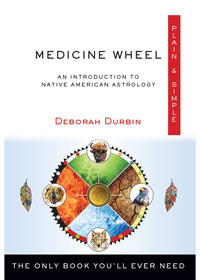 Cover image: Medicine Wheel Plain & Simple 9781571747839