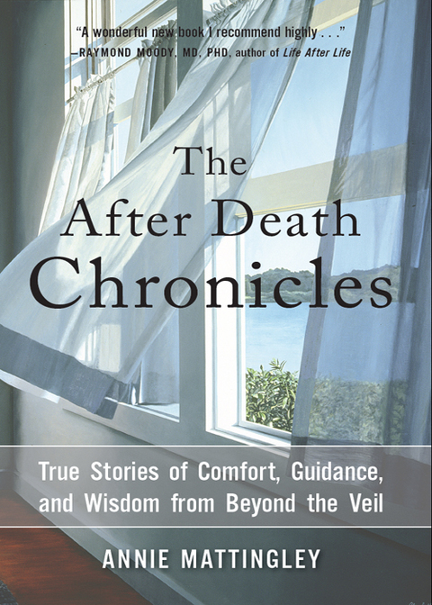 The After Death Chronicles: True Stories of Comfort, Guidance, and Wisdom from Beyond the Veil - FULL INSTANT DOWNLOAD | PDF DOCX EPUB