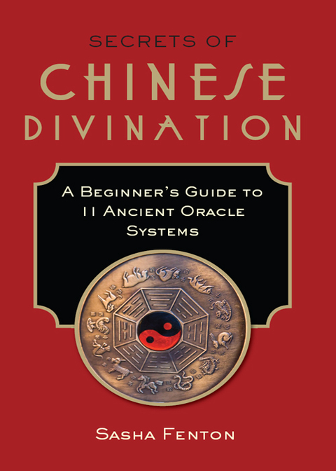 Secrets of Chinese Divination: A Beginner's Guide to 11 Ancient Oracle Systems - FULL INSTANT DOWNLOAD | PDF DOCX EPUB