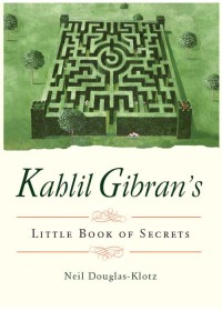 Cover image: Kahlil Gibran's Little Book of Secrets 9781571748348