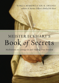 表紙画像: Meister Eckhart's Book of Secrets 9781571748478