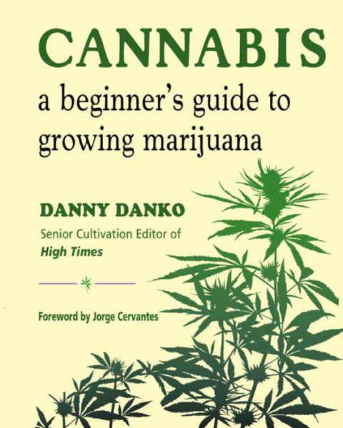 Cannabis: A Beginner's Guide to Growing Marijuana - FULL INSTANT DOWNLOAD | PDF DOCX EPUB
