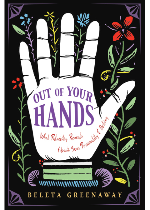 Out of Your Hands: What Palmistry Reveals About Your Personality and Destiny - FULL INSTANT DOWNLOAD | PDF DOCX EPUB