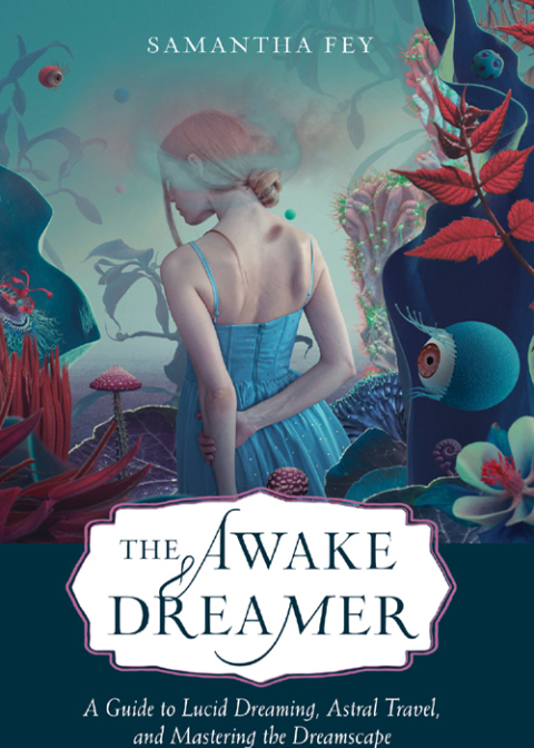 The Awake Dreamer : A Guide to Lucid Dreaming, Astral Travel, and Mastering the Dreamscape - FULL INSTANT DOWNLOAD | PDF DOCX EPUB